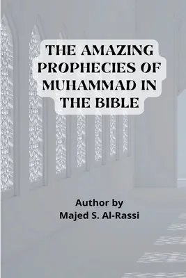 PROFEȚIILE UIMITOARE ALE lui MUHAMMAD din BIBLIE - THE AMAZING PROPHECIES OF MUHAMMAD in the BIBLE