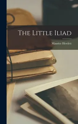 Mica Iliadă - The Little Iliad