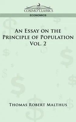 Un eseu asupra principiului populației - Vol. 2 - An Essay on the Principle of Population - Vol. 2