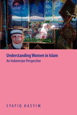 Înțelegerea femeilor în islam: O perspectivă indoneziană - Understanding Women in Islam: An Indonesian Perspective