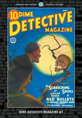 Dime Detective Magazine #7: Ediție facsimilată - Dime Detective Magazine #7: Facsimile Edition