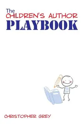 Cartea de joc a autorului pentru copii (The Children's Author Playbook) - The Children's Author Playbook
