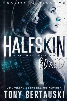 Halfskin Boxed: Un tehnothriller - Halfskin Boxed: A Technothriller