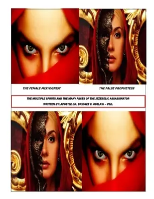 Spiritele multiple și multiplele chipuri ale asasinului jezebelic - The Multiple Spirits and the Many Faces of the Jezebelic Assassinator
