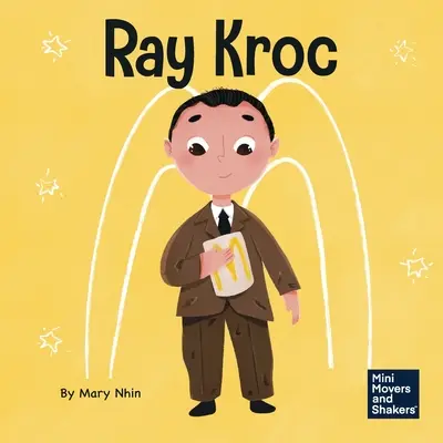 Ray Kroc: O carte pentru copii despre perseverență - Ray Kroc: A Kid's Book About Persistence