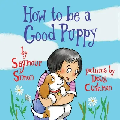 Cum să fii un cățeluș bun - How to Be a Good Puppy