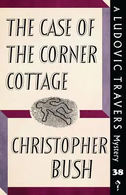 Cazul cabanei din colț: Un mister de Ludovic Travers - The Case of the Corner Cottage: A Ludovic Travers Mystery