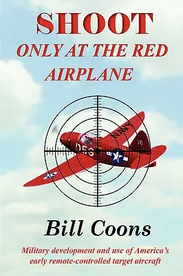 Trageți numai în avionul roșu - Shoot Only at the Red Airplane