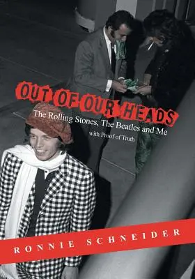 Out of Our Heads: The Rolling Stones, The Beatles și eu - Out of Our Heads: The Rolling Stones, The Beatles and Me