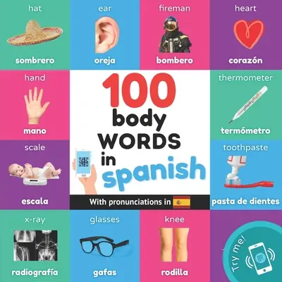 100 body words in spanish: Carte bilingvă ilustrată pentru copii: engleză / spaniolă cu pronunții - 100 body words in spanish: Bilingual picture book for kids: english / spanish with pronunciations