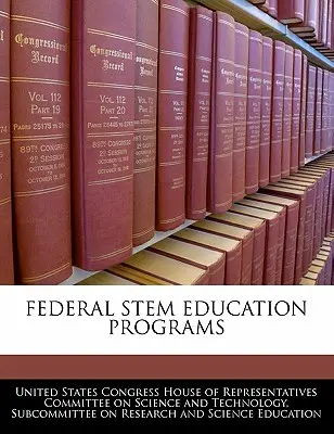 Programe federale de educație în domeniul stem - Federal Stem Education Programs
