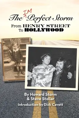 Furtuna imperfectă: De la Henry Street la Hollywood - The Imperfect Storm: From Henry Street to Hollywood