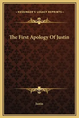 Prima apologie a lui Iustin - The First Apology Of Justin