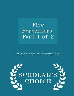 Five Percenters, Partea 1 din 2 - Scholar's Choice Edition - Five Percenters, Part 1 of 2 - Scholar's Choice Edition