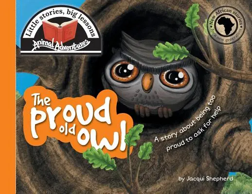 Bufnița bătrână și mândră: Povești mici, lecții mari - The proud old owl: Little stories, big lessons