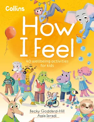 Cum mă simt: 40 de activități de bunăstare pentru copii - How I Feel: 40 Wellbeing Activities for Kids