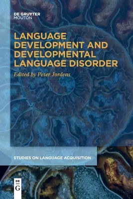 Dezvoltarea limbajului și tulburarea de dezvoltare a limbajului - Language Development and Developmental Language Disorder