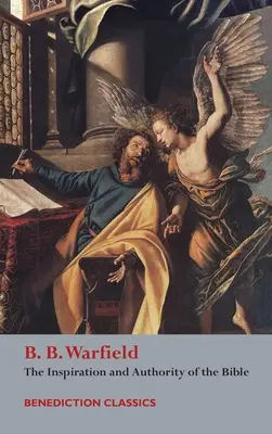 Inspirația și autoritatea Bibliei - The Inspiration and Authority of Bible