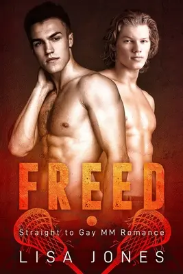 Freed: Romantism MM de la heterosexual la homosexual - Freed: Straight to Gay MM Romance