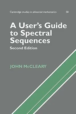 Ghid de utilizare a secvențelor spectrale (A User's Guide to Spectral Sequences) - A User's Guide to Spectral Sequences