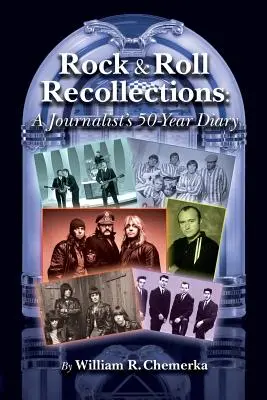 Rock & Roll Recollections: Jurnalul de 50 de ani al unui jurnalist (A Journalist's 50-Year Diary) - Rock & Roll Recollections: A Journalist's 50-Year Diary