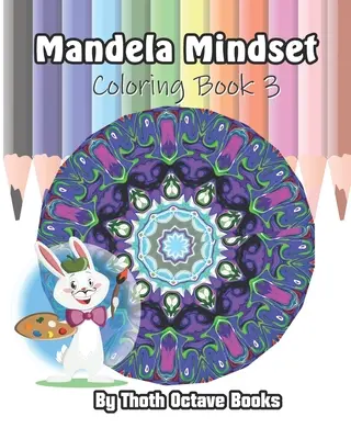 Mandela Mindset: Carte de colorat 3 - Mandela Mindset: Coloring Book 3