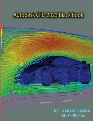 Autodesk CFD 2023 Carte neagră - Autodesk CFD 2023 Black Book