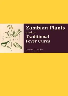Plante zambiene folosite ca leacuri tradiționale împotriva febrei - Zambian Plants Used as Traditional Fever Cures