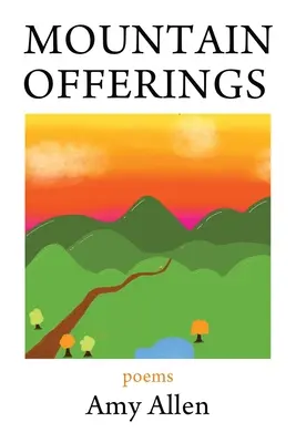 Ofrande de munte: Poezii - Mountain Offerings: Poems