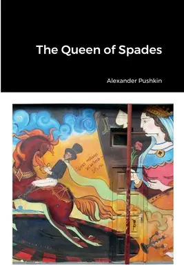 Regina de pică - The Queen of Spades