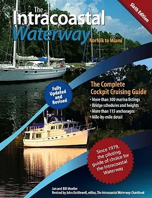 The Intracoastal Waterway, Norfolk, Virginia to Miami, Florida: Ghidul complet de croazieră Cockpit - The Intracoastal Waterway, Norfolk, Virginia to Miami, Florida: The Complete Cockpit Cruising Guide