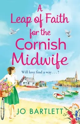 Un salt al credinței pentru moașa din Cornwall - A Leap of Faith For The Cornish Midwife