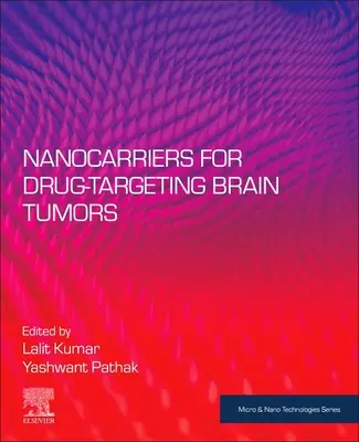 Nanocarreți pentru direcționarea medicamentelor către tumorile cerebrale - Nanocarriers for Drug-Targeting Brain Tumors