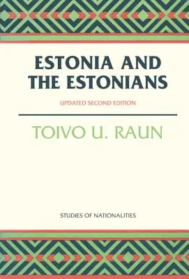 Estonia și estonienii: Ediția a doua, actualizată - Estonia and the Estonians: Second Edition, Updated