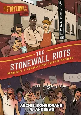Benzi desenate istorice: The Stonewall Riots: O luare de poziție pentru drepturile LGBTQ - History Comics: The Stonewall Riots: Making a Stand for LGBTQ Rights