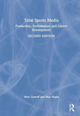 Total Sports Media: Producție, performanță și dezvoltarea carierei - Total Sports Media: Production, Performance and Career Development