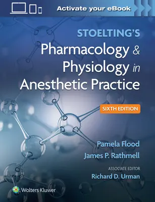 Farmacologia și fiziologia lui Stoelting în practica anestezică - Stoelting's Pharmacology & Physiology in Anesthetic Practice