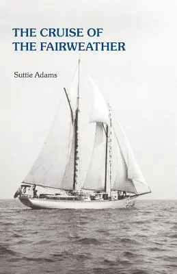 Croaziera lui Fairweather - The Cruise of the Fairweather