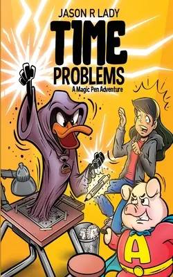 Probleme cu timpul: O aventură cu stiloul magic - Time Problems: A Magic Pen Adventure