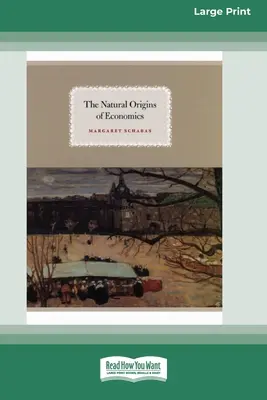 Originile naturale ale economiei (16pt Large Print Edition) - The Natural Origins of Economics (16pt Large Print Edition)