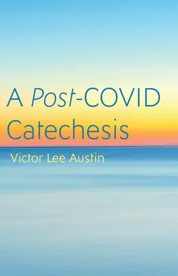 O cateheză post-COVID - A Post-COVID Catechesis