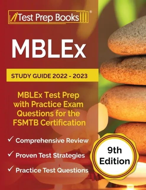 MBLEx Ghid de studiu 2022 - 2023: MBLEx Test Prep cu întrebări practice de examen pentru certificarea FSMTB [ediția a 9-a] - MBLEx Study Guide 2022 - 2023: MBLEx Test Prep with Practice Exam Questions for the FSMTB Certification [9th Edition]