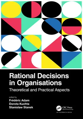 Rational Decisions in Organisations: Aspecte teoretice și practice - Rational Decisions in Organisations: Theoretical and Practical Aspects