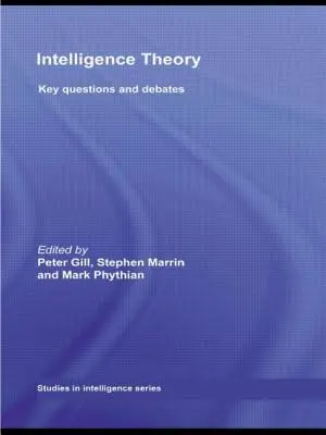 Teoria inteligenței: Întrebări-cheie și dezbateri - Intelligence Theory: Key Questions and Debates