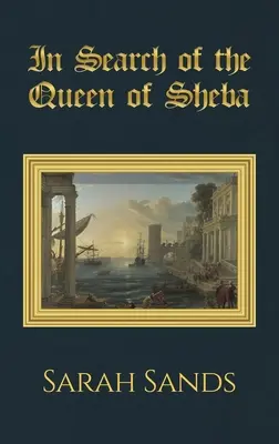 În căutarea reginei din Saba - In Search of the Queen of Sheba