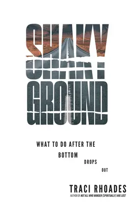 Un teren șubred: Ce să faci după ce fundul se prăbușește - Shaky Ground: What to Do After the Bottom Drops Out