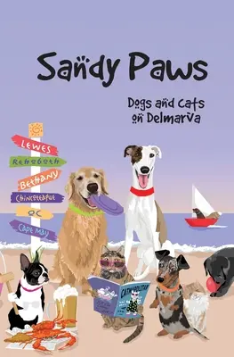 Sandy Paws: Câini și pisici pe Delmarva - Sandy Paws: Dogs and Cats on Delmarva