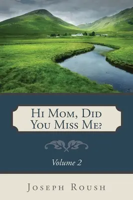 Bună mamă, ți-a fost dor de mine? Volumul 2 - Hi Mom, Did You Miss Me? Volume 2