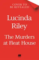 Crimele de la Fleat House - Noul roman al autoarei seriei Cele șapte surori, bestseller de milioane de exemplare - Murders at Fleat House - The new novel from the author of the million-copy bestselling The Seven Sisters series