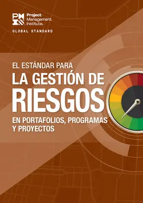 Standardul pentru managementul riscurilor în portofolii, programe și proiecte (spaniolă) - The Standard for Risk Management in Portfolios, Programs, and Projects (Spanish)